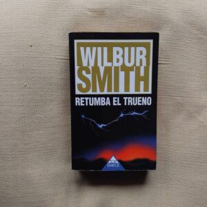 Retumba el trueno (Saga Courtney 2), de Wilbur Smith