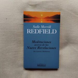 Meditaciones acerca de las nueve revelaciones (The Celestine Meditations), de Salle Merrill Redfield