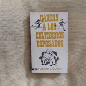 Cartas a los celtíberos esposados, de Evaristo Acevedo