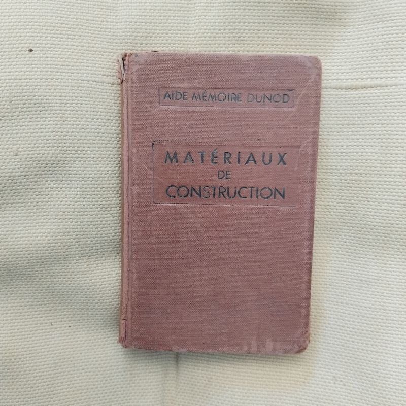 Aide-mémoire Dunod. Materiaux de Construction