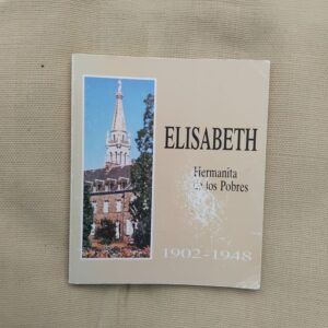Elisabeth. Hermanita de los Pobres (1902-1948)