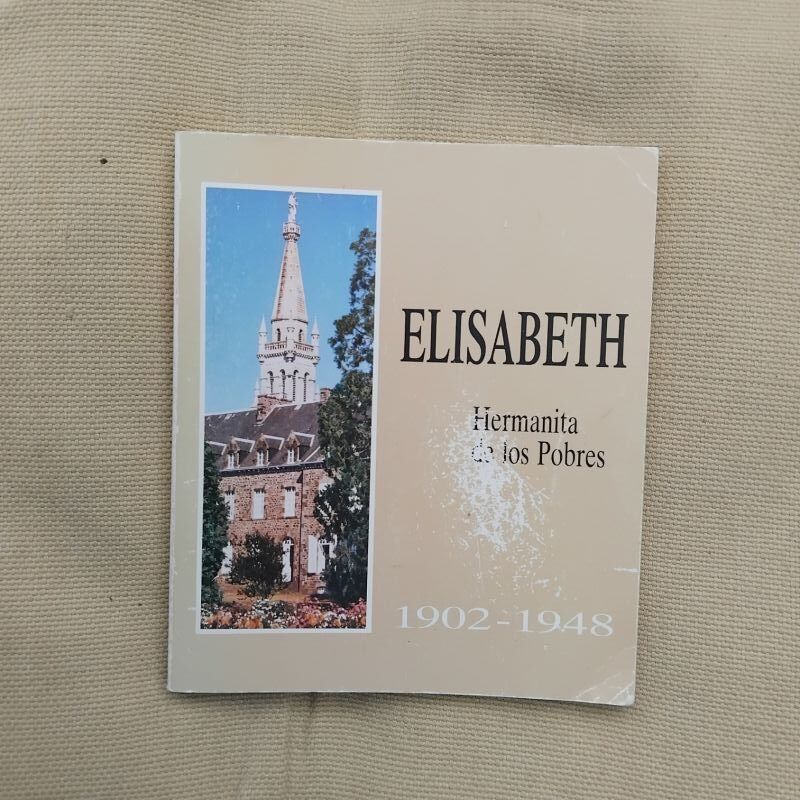 Elisabeth. Hermanita de los Pobres (1902-1948)