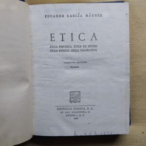 Ética - Ética empírica - Ética de bienes - Ética formal - Ética valorativa, de  Eduardo García Máynez