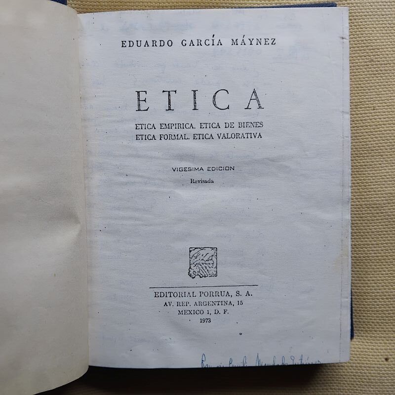 Ética - Ética empírica - Ética de bienes - Ética formal - Ética valorativa, de Eduardo García Máynez