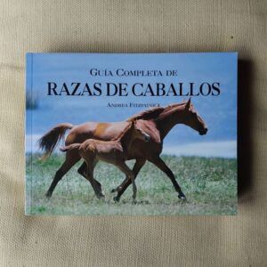 Guía completa de razas de caballos, de Andrea Fitzpatrick