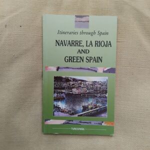 Itineraries through Spain. Navarre, La Rioja and Green Spain (País Vasco - Cantabria - Asturias - Galicia)