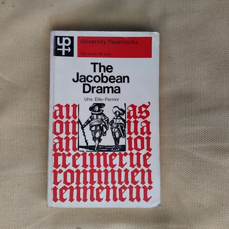 The Jacobean Drama, de Una Ellis-Fermor