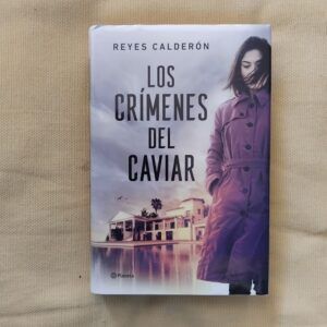 Los crímenes del caviar, de Reyes Calderón