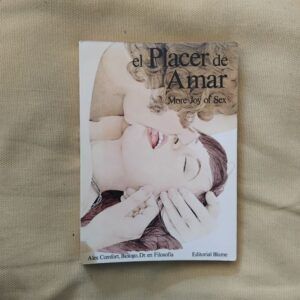 El placer de amar. More Joy of Sex, de Alex Comfort