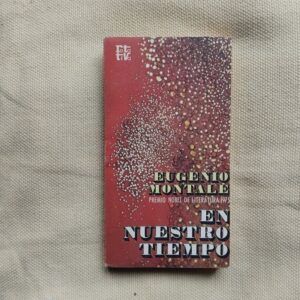 En nuestro tiempo, de Eugenio Montale