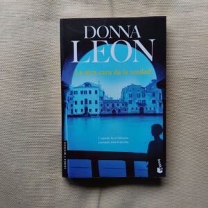 La otra cara de la verdad (Serie comisario Brunetti 18), de Donna Leon