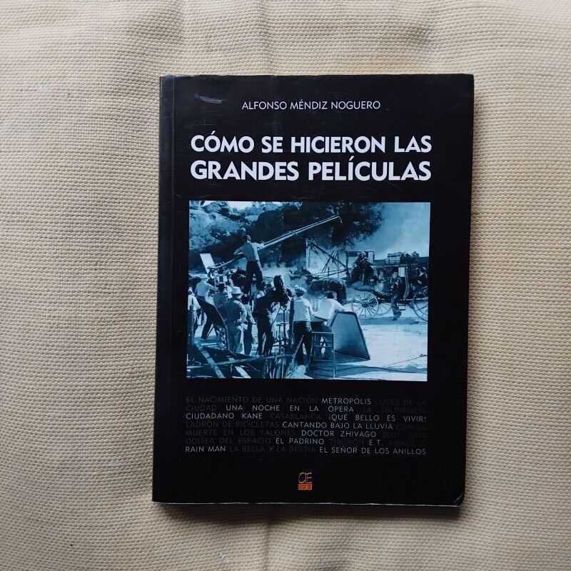 Cómo se hicieron las grandes películas, de Alfonso Méndiz Noguero