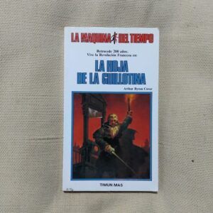 La máquina del tiempo 14. La hoja de la guillotina, de Arthur Byron Cover