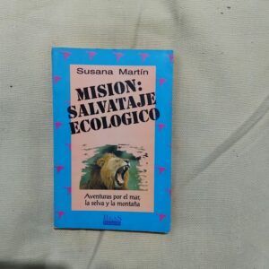 Misión: salvataje ecológico, de Susana Martín