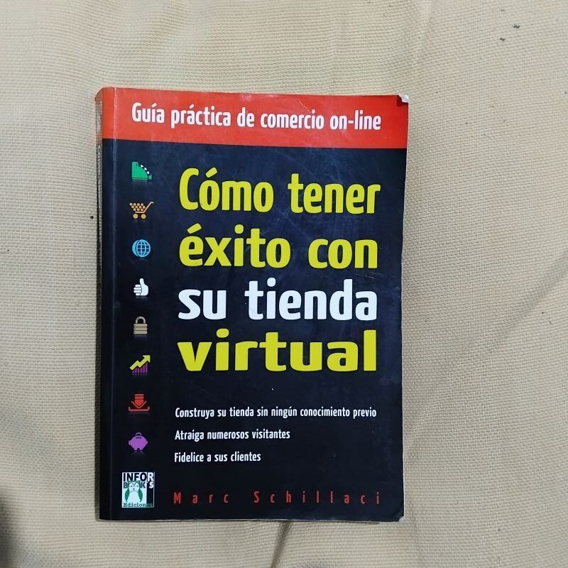 Guía práctica de comercio on-line: Cómo tener éxito con su tienda virtual , de Marc Schillaci