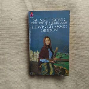 Sunset Song. Book One of A Scots Quair, de Lewis Grassic Gibbon