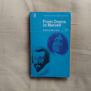 The Pelican Guide to English Literature 3. From Donne to Marvell