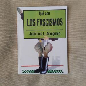 Qué son los fascismos, de José Luis L. Aranguren