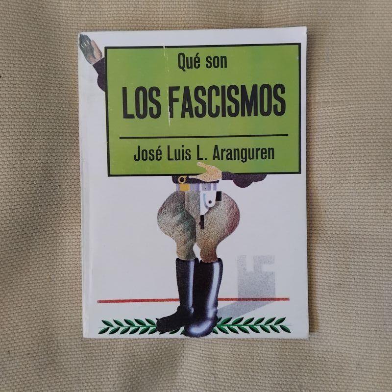 Qué son los fascismos, de José Luis L. Aranguren