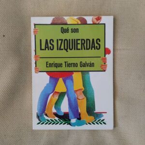 Qué son las izquierdas, de Enrique Tierno Galván