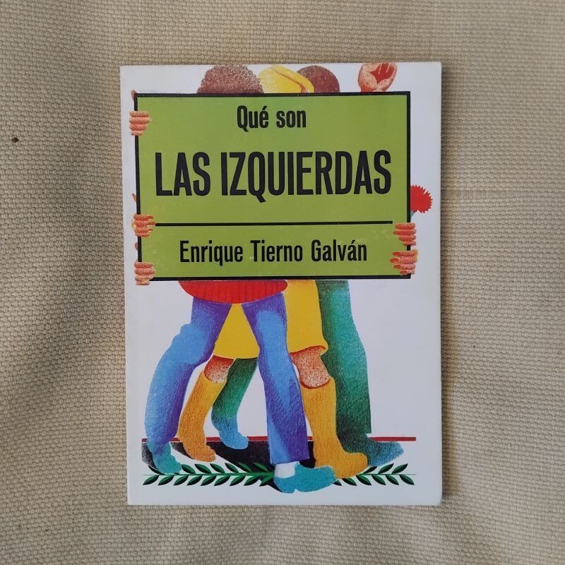 Qué son las izquierdas, de Enrique Tierno Galván