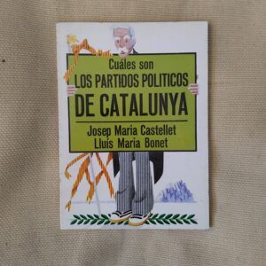 Cuáles son los partidos políticos de Catalunya, de Josep Maria Castellet y Lluís Maria Bonet
