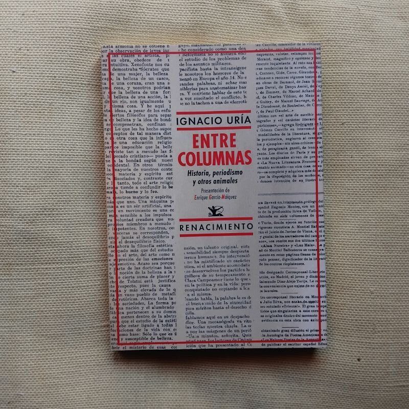 Entre columnas. Historia, periodismo y otros animales (Firmado y dedicado por el autor), de Ignacio Uría