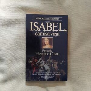 Isabel, camisa vieja, de Fernando Vizcaíno Casas