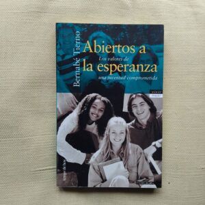 Abiertos a la esperanza. Los valores de una juventud comprometida (Firmado y dedicado por el autor), de Bernabé Tierno