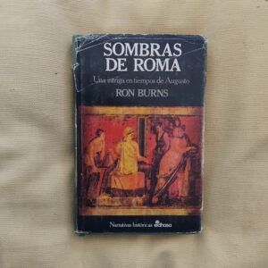Sombras de Roma. Una intriga en tiempos de Augusto, de Ron Burns