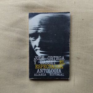 El Espectador (Antología), de José Ortega y Gasset