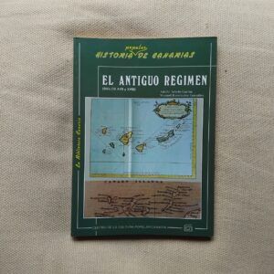 Historia popular de Canarias 3. El Antiguo Régimen (siglos XVII y XVIII), de Adolfo Arbelo García y Manuel Hernández González