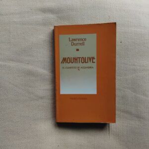Mountolive . El Cuarteto de Alejandría III, de Lawrence Durrell