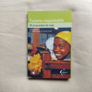 Turismo responsable. 30 propuestas de viaje, de Carles Tudurí y colaboradores de Comercio Justo
