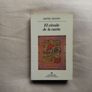 El círculo de la razón, de Amitav Ghosh