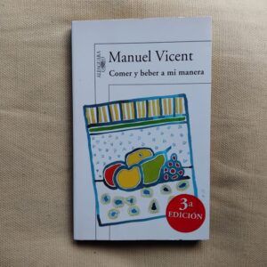 Comer y beber a mi manera, de Manuel Vicent