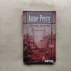 Marea incierta (Serie Detective William Monk 14), de Anne Perry