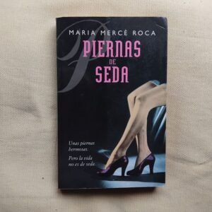 Piernas de seda, de Maria Mercè Roca