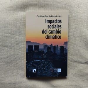 Impactos sociales del cambio climático (Firmado y dedicado por la autora), de Cristina García Fernández