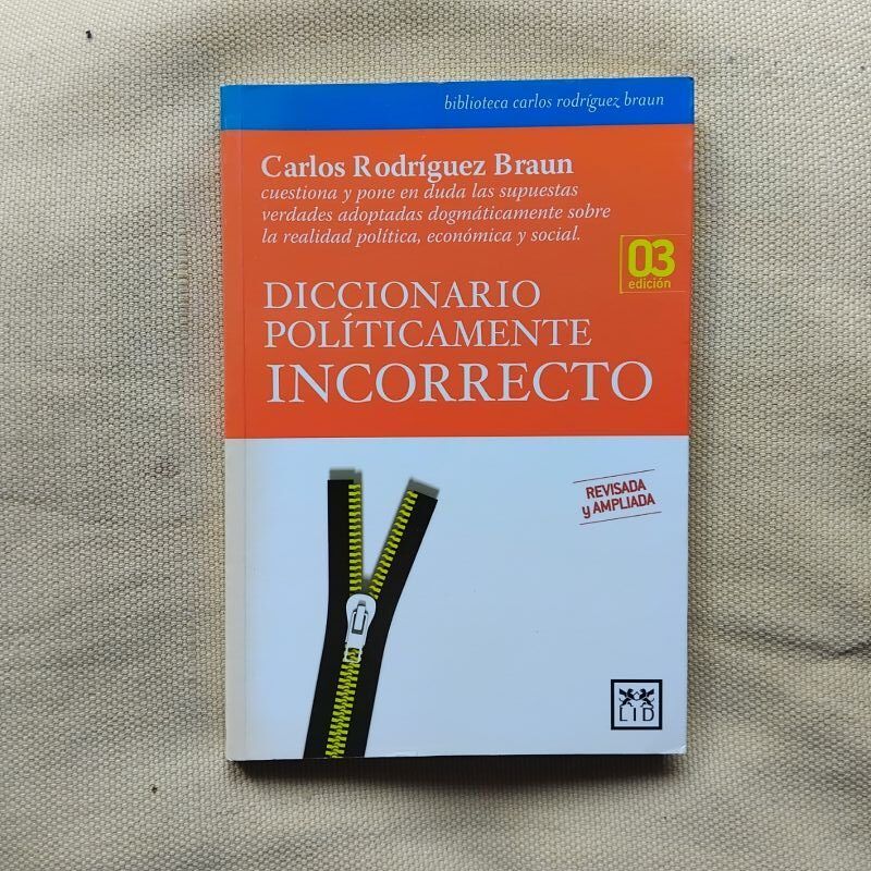 Diccionario políticamente incorrecto (Firmado y dedicado por el autor), de Carlos Rodríguez Braun
