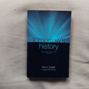 Tomorrow's History. Selected Writings of Simon Zadek (1993-2003)