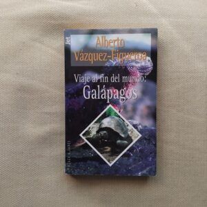 Viaje al fin del mundo: Galapagos, de Alberto Vázquez-Figueroa