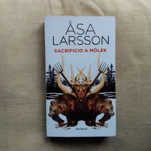 Sacrificio a Mólek (Serie Rebecka Martinsson 5), de Asa Larsson