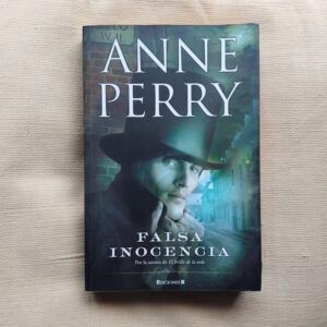 Falsa inocencia (Serie Detective William Monk 16), de Anne Perry