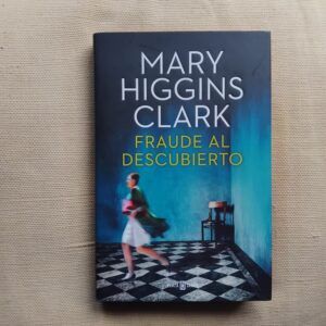 Fraude al descubierto, de Mary Higgins Clark