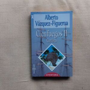Cienfuegos II. Caribes, de Alberto Vázquez-Figueroa