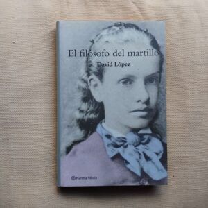 El filósofo del martillo, de David López