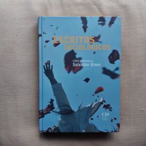 Escritos sociológicos. Libro homenaje a Salvador Giner