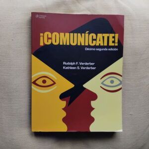 ¡Comunícate!, de Rudolph F. Verderber y Kathleen S. Verderber