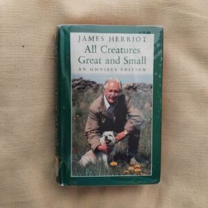 All Creatures Great and Small. An Omnibus Edition (If Only They Could Talk / It Shouldn't Happen To a Vet), de James Herriot